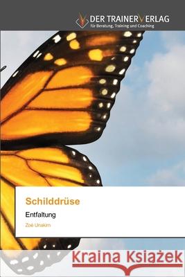 Schilddrüse Zoé Unakim 9786200769220 Trainerverlag