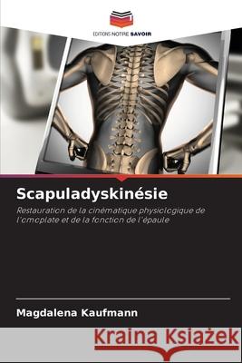 Scapuladyskinésie Kaufmann, Magdalena 9786200772763