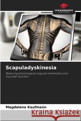 Scapuladyskinesia Kaufmann, Magdalena 9786200772787