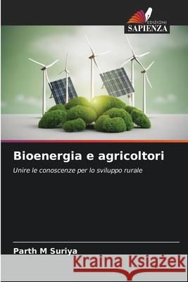 Bioenergia e agricoltori Suriya, Parth M 9786200773623