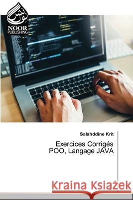 Exercices Corrigés POO, Langage JAVA Krit, Salahddine 9786200777980