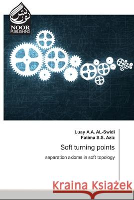 Soft turning points Luay A a Al-Swidi, Fatima S S Aziz 9786200778772