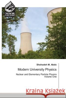 Modern University Physics Shehadeh M Abdo 9786200780126