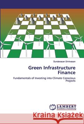 Green Infrastructure Finance Sunderasan Srinivasan 9786200784230