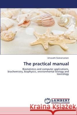 The practical manual Umavathi Subramaniam 9786200785459 LAP Lambert Academic Publishing