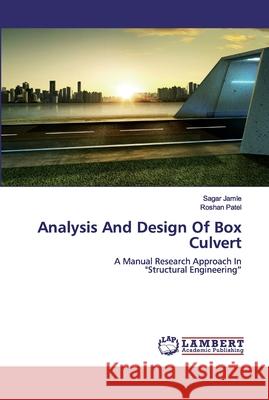 Analysis And Design Of Box Culvert Jamle, Sagar 9786200787606
