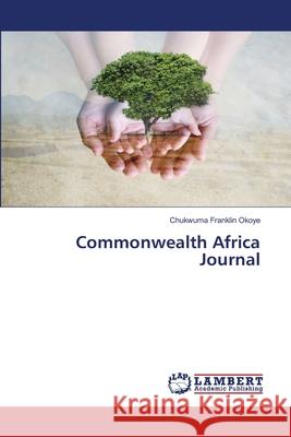 Commonwealth Africa Journal Okoye, Chukwuma Franklin 9786200788436