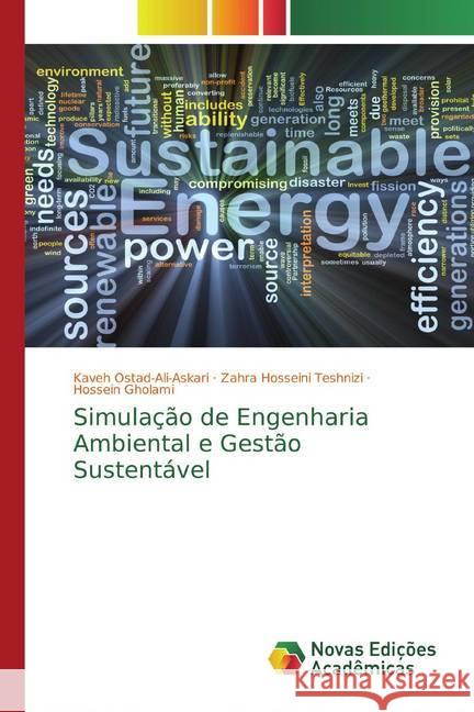 Simulação de Engenharia Ambiental e Gestão Sustentável Ostad-Ali-Askari, Kaveh; Hosseini Teshnizi, Zahra; Gholami, Hossein 9786200789815 Novas Edicioes Academicas