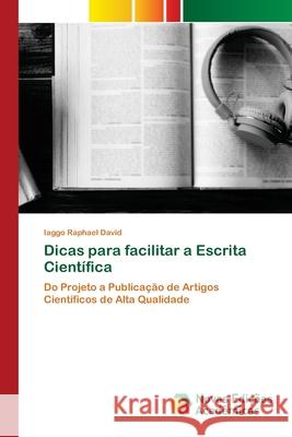 Dicas para facilitar a Escrita Científica David, Iaggo Raphael 9786200789891