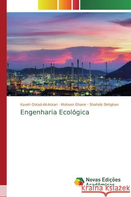 Engenharia Ecológica Ostad-Ali-Askari, Kaveh; Ghane, Mohsen; Dehghan, Shahide 9786200790118 Novas Edicioes Academicas