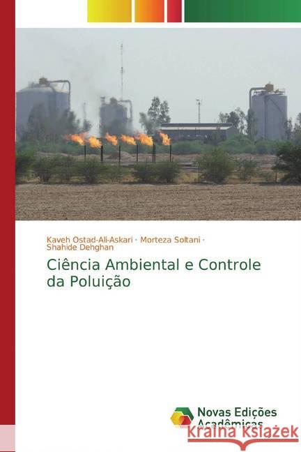 Ciência Ambiental e Controle da Poluição Ostad-Ali-Askari, Kaveh; Soltani, Morteza; Dehghan, Shahide 9786200790156 Novas Edicioes Academicas