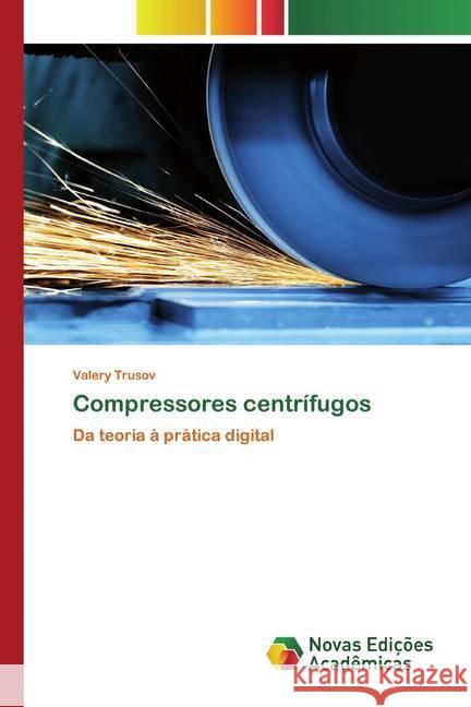 Compressores centrífugos : Da teoria à prática digital Trusov, Valery 9786200790309