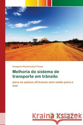 Melhoria do sistema de transporte em trânsito Fanou, Enagnon Houénoukpo 9786200790361 Novas Edicioes Academicas