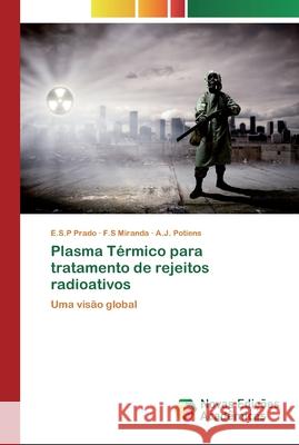 Plasma Térmico para tratamento de rejeitos radioativos Prado, E. S. P. 9786200790941 Novas Edicioes Academicas