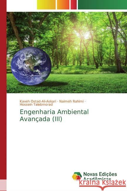 Engenharia Ambiental Avançada (III) Ostad-Ali-Askari, Kaveh; Rahimi, Naimeh; Talebmorad, Hossein 9786200791276