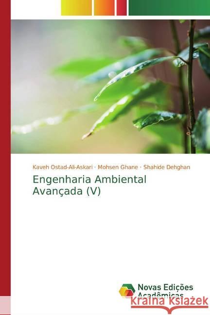 Engenharia Ambiental Avançada (V) Ostad-Ali-Askari, Kaveh; Ghane, Mohsen; Dehghan, Shahide 9786200791405 Novas Edicioes Academicas