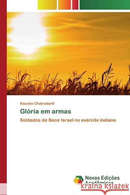 Glória em armas : Soldados de Bene Israel no exército indiano Chakrabarti, Kaustav 9786200793041