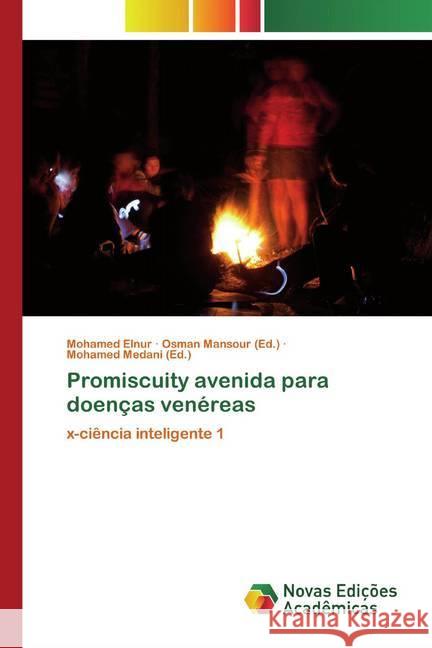 Promiscuity avenida para doenças venéreas : x-ciência inteligente 1 Elnur, Mohamed; Mansour, Osman; Medani, Mohamed 9786200793881