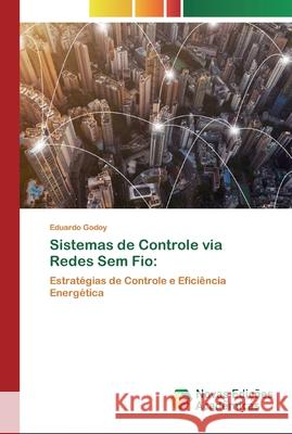 Sistemas de Controle via Redes Sem Fio Eduardo Godoy 9786200795144