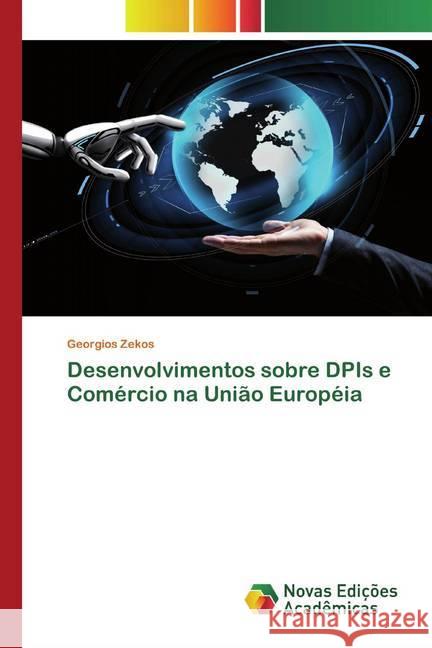 Desenvolvimentos sobre DPIs e Comércio na União Européia Zekos, Georgios 9786200796660 Novas Edicioes Academicas