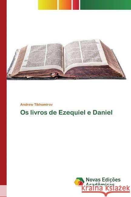 Os livros de Ezequiel e Daniel Tikhomirov, Andrew 9786200800114