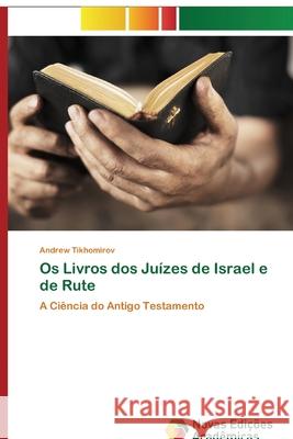 Os Livros dos Juízes de Israel e de Rute Tikhomirov, Andrew 9786200800435 Novas Edicioes Academicas