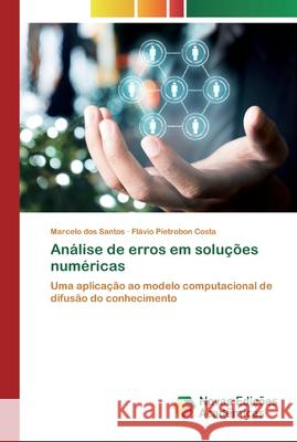 Análise de erros em soluções numéricas Dos Santos, Marcelo 9786200802590