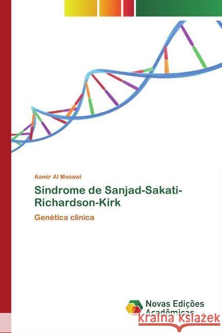 Síndrome de Sanjad-Sakati-Richardson-Kirk : Genética clínica Al Mosawi, Aamir 9786200802828 Novas Edicioes Academicas