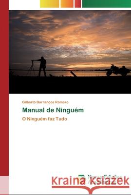 Manual de Ninguém Gilberto Barrancos Romero 9786200803443 Novas Edicoes Academicas