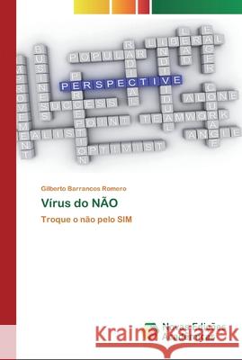 Vírus do NÃO Gilberto Barrancos Romero 9786200803450 Novas Edicoes Academicas