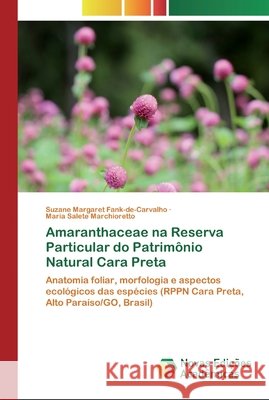 Amaranthaceae na Reserva Particular do Patrimônio Natural Cara Preta Suzane Margaret Fank-De-Carvalho, Maria Salete Marchioretto 9786200803788