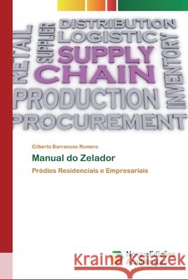 Manual do Zelador Romero, Gilberto Barrancos 9786200804310 Novas Edicioes Academicas