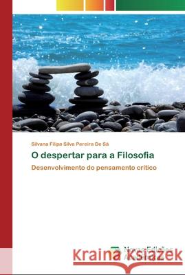 O despertar para a Filosofia Pereira de Sá, Silvana Filipa Silva 9786200805393