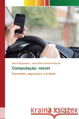 Computação móvel N'Guessan, Désiré 9786200807496 Novas Edicioes Academicas