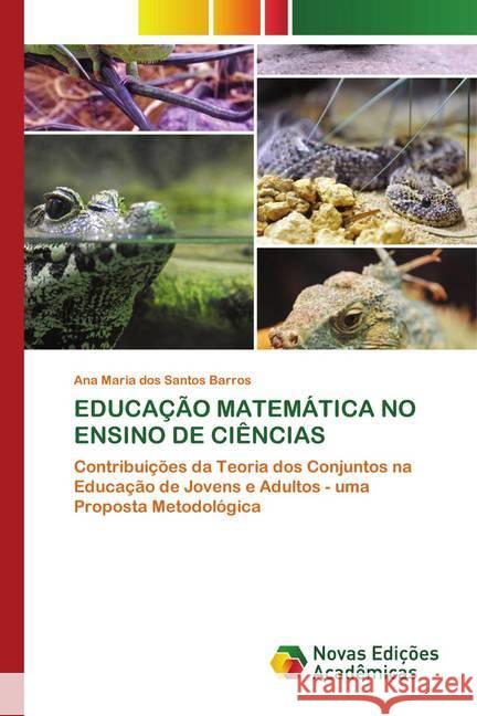 EDUCAÇÃO MATEMÁTICA NO ENSINO DE CIÊNCIAS Barros, Ana Maria dos Santos 9786200809131