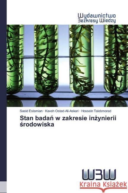 Stan badan w zakresie inzynierii srodowiska Eslamian, Saeid; Ostad-Ali-Askari, Kaveh; Talebmorad, Hossein 9786200810267 Wydawnictwo Bezkresy Wiedzy