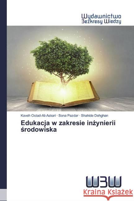 Edukacja w zakresie inzynierii srodowiska Ostad-Ali-Askari, Kaveh; Pazdar, Sona; Dehghan, Shahide 9786200811400 Wydawnictwo Bezkresy Wiedzy