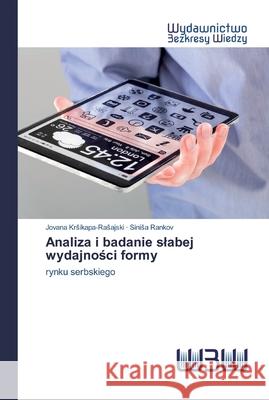 Analiza i badanie slabej wydajności formy Jovana Krsikapa-Rasajski, Sinisa Rankov 9786200815156