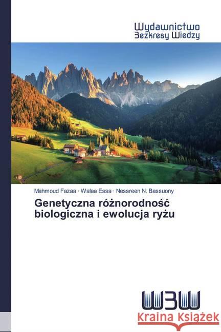 Genetyczna róznorodnosc biologiczna i ewolucja ryzu Fazaa, Mahmoud; Essa, Walaa; Bassuony, Nessreen N. 9786200815255