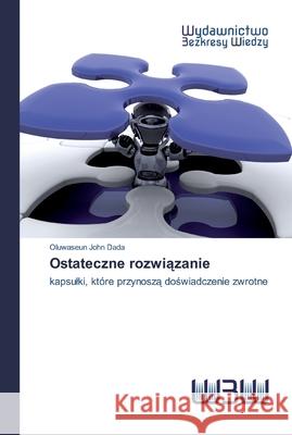 Ostateczne rozwiązanie Dada, Oluwaseun John 9786200815750 Wydawnictwo Bezkresy Wiedzy