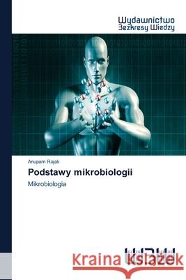 Podstawy mikrobiologii Rajak, Anupam 9786200817303