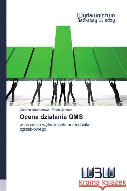 Ocena dzialania QMS Nurzhanova, Oksana, Ulanova, Elena 9786200817907 Wydawnictwo Bezkresy Wiedzy