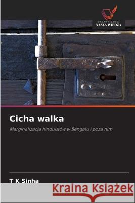 Cicha walka Sinha, T K 9786200819246 Wydawnictwo Nasza Wiedza