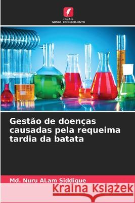 Gestão de doenças causadas pela requeima tardia da batata Siddique, Md. Nuru Alam 9786200822147