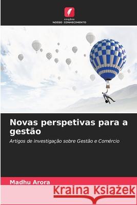 Novas perspetivas para a gestão Arora, Madhu 9786200823458