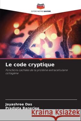 Le code cryptique Das, Jayashree, Banerjee, Pradipta 9786200827753
