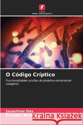 O Código Críptico Das, Jayashree, Banerjee, Pradipta 9786200827876