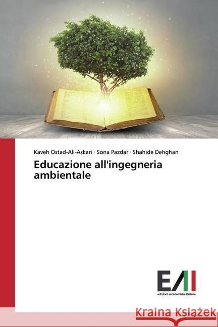 Educazione all'ingegneria ambientale Ostad-Ali-Askari, Kaveh; Pazdar, Sona; Dehghan, Shahide 9786200830067 Edizioni Accademiche Italiane