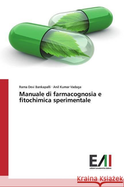 Manuale di farmacognosia e fitochimica sperimentale Bankapalli, Rama Devi; Vadaga, Anil Kumar 9786200830319