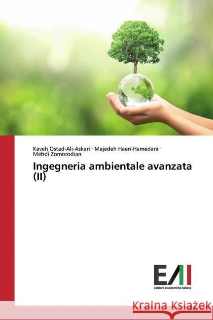 Ingegneria ambientale avanzata (II) Ostad-Ali-Askari, Kaveh; Haeri-Hamedani, Majedeh; Zomorodian, Mehdi 9786200830463